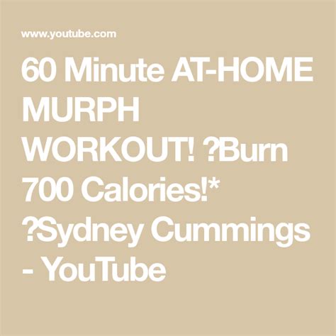 60 Minute At Home Murph Workout Burn 700 Calories Sydney Cummings