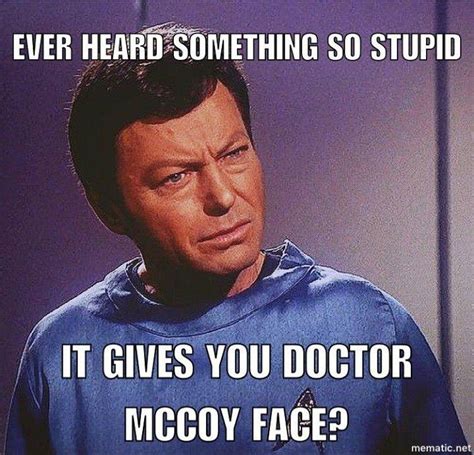 Star Trek Doctor Leonard Mccoy Memes Geeks Gamers