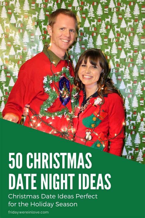 Holiday Date Ideas 50 Christmas Date Ideas For The Holiday Season Christmas Date Date Night