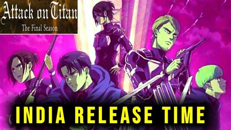 Attack On Titan Season 4 Part 3 Release Time In India Attack On Titan