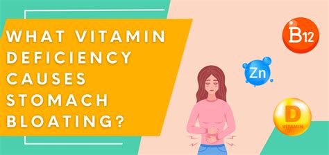 What Vitamin Deficiency Causes Stomach Bloating Drug Genius