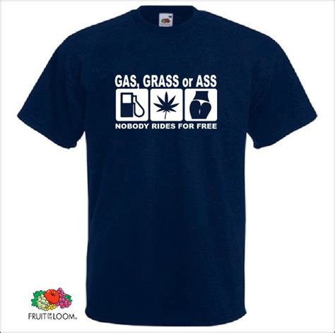 Gas Grass Or Ass Nobody Rides For Free T Shirt Biker Etsy