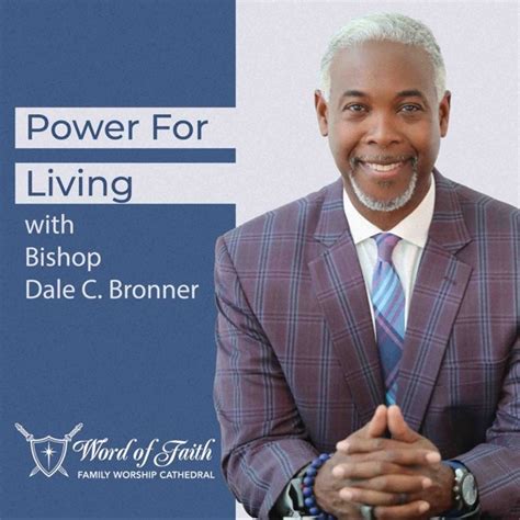 Reviews For The Podcast Power For Living With Bishop Dale C Bronner