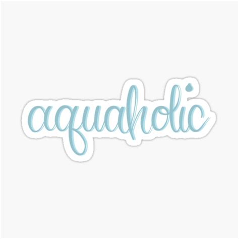 Aquaholic Sticker For Sale By Monsmonologue Redbubble
