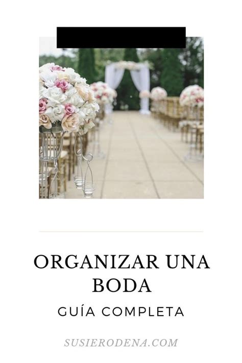 Cómo Organizar Una Boda Paso A Paso Guía Completa Organizar Boda