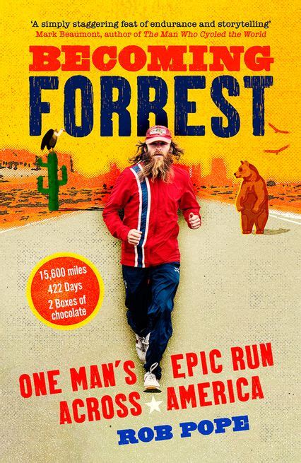 Becoming Forrest One Mans Epic Run Across America Rob Pope Ebook