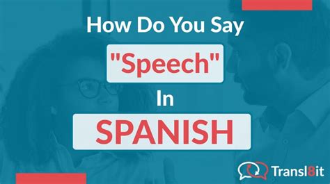 How Do You Say Speech In Spanish Transl8it Translations To From English And Spanish