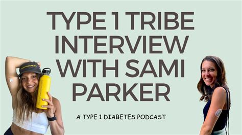 Type 1 Diabetes Type 1 Tribe Interview With Sami Parker Youtube