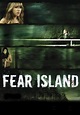 Fear Island - Movies on Google Play