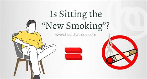 Is Sitting The New Smoking Health Atmos