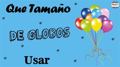 Que Tamaño De Globos Usar Para Decorar Fiestas Maquitips 🎈 Youtube