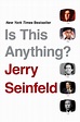 Is This Anything? | Book by Jerry Seinfeld | Official Publisher Page ...