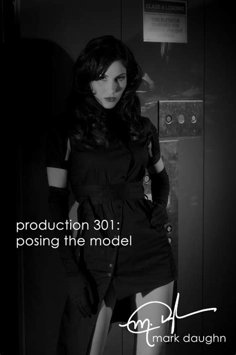 Production 301 Posing The Model Mark Daughn