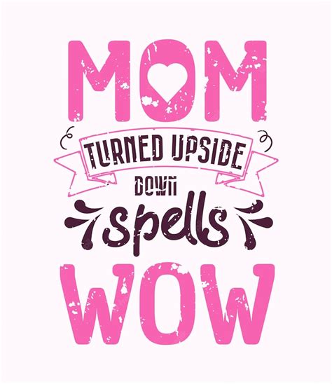 Premium Vector Mom Turned Upside Down Spells Wow Lettering Mothers