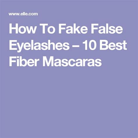 how to fake false eyelashes 10 best fiber mascaras fiber mascara makeup skin care false