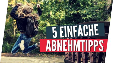 Auch die kommunikation mit den mitmenschen ist in regem fluss. 5 einfache Abnehmtipps für den Alltag - YouTube