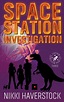 Space Station Investigation: Captain Liz Laika Mysteries 3 by Nikki ...
