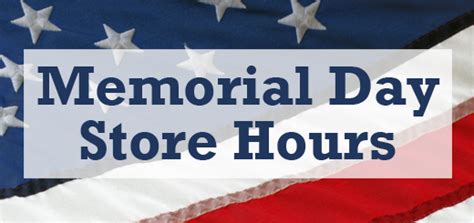 Memorial Day Holiday Store Hours
