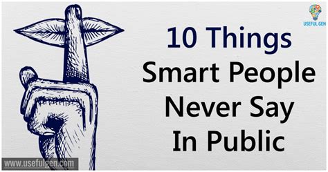 10 Things Smart People Never Say In Public With Images Smart People