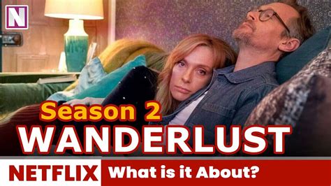 Wanderlust Season 2 Trailer Release Date And What Is It About Release