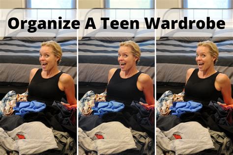 5 Mom Approved Tips On How To Organize A Teen Wardrobe Sara Lee