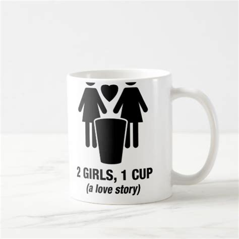 2 Girls One Cup 2girls1cup Funny Tee Classic White Coffee Mug Zazzle