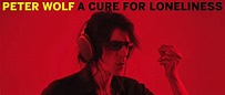 Peter Wolf - A Cure For Loneliness (Album Review) - Cryptic Rock