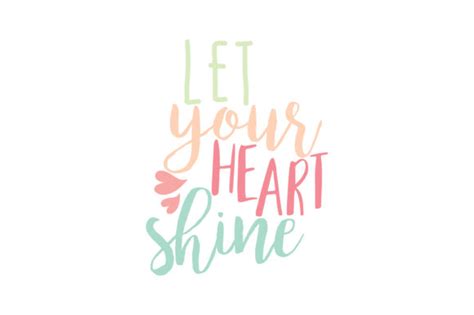 Let Your Heart Shine Quote Graphic By Thelucky · Creative Fabrica
