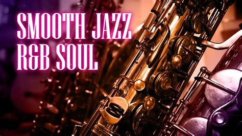 smooth jazz soul randb music youtube