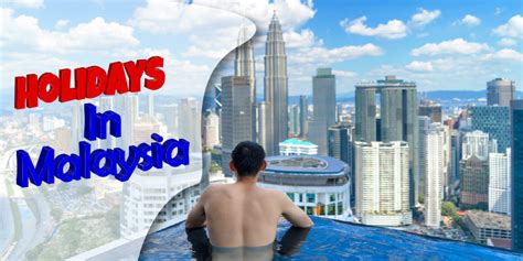 If you do, you will be delighted to work in malaysia! Malaysia Public Holidays 2019 - Office Holidays Malaysia