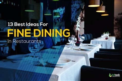 13 Best Ideas For Fine Dining In Restaurants