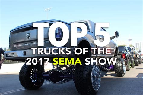 Top 5 Trucks Of The 2017 Sema Show Off Blog