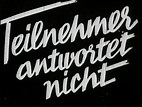 TEILNEHMER ANTWORTET NICHT 1932, FILMHAUER