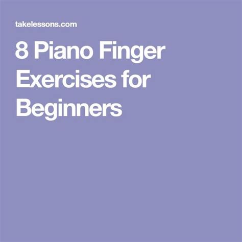 8 Piano Finger Exercises For Beginners With Images Piano Exercises