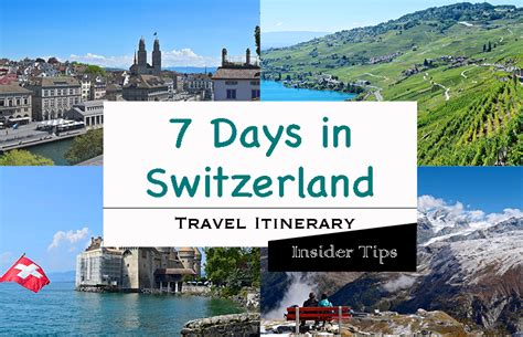 7 Days In Switzerland The Ultimate Travel Itinerary Insider Tips