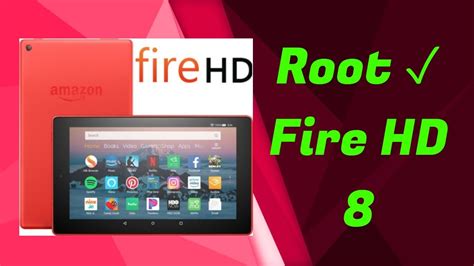 How To Root Fire Hd 8 😄 Youtube