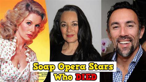 Soap Opera Stars You Dont Know Who Passed Away Soap Opera Stars