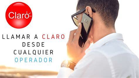 📱 Como Llamar A Claro Desde Otro Operador Gratis Colombia Llamar