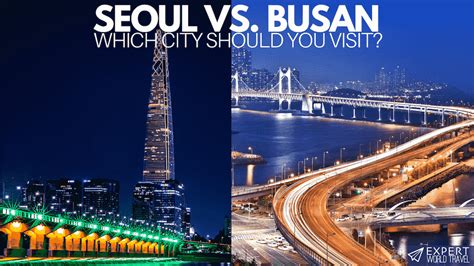 Seoul Vs Busan Two Major Cities In South Korea