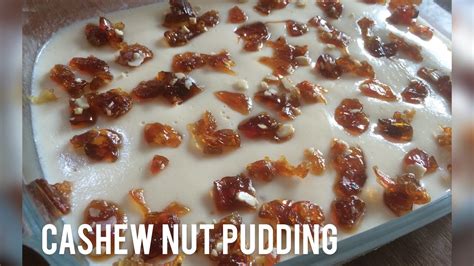 Cashew Nut Pudding Pudding Recipe Youtube