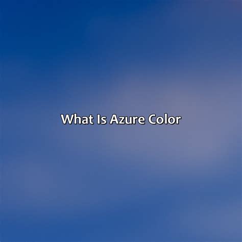 What Is Azure Color