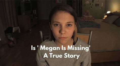 Is Megan Is Missing Real Truth Behind The Movie