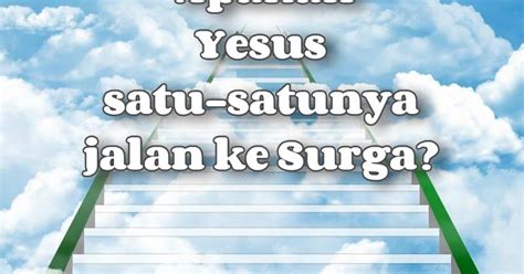 Baru lulus pns, langsung jadi guru. Pesan Injil: Apakah Yesus satu-satunya jalan ke Surga?