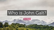 Ayn Rand Quote: “Who is John Galt?” (12 wallpapers) - Quotefancy