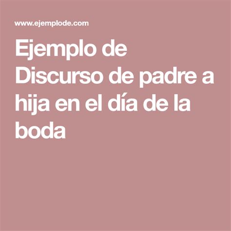 Ejemplo De Discurso De Padre A Hija En El Día De La Boda Ejemplos De