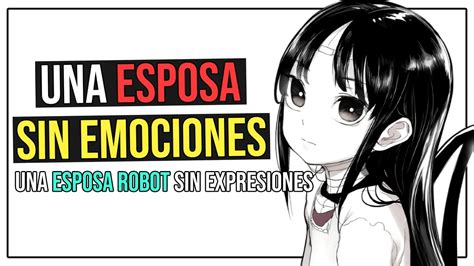 🔴mi Esposa Es Un Robot 😚 Boku No Tsuma Wa Kanjou Ga Nai Manga Youtube