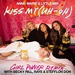 Stream Anne-Marie x Little Mix - Kiss My (Uh Oh) [Girl Power Remix ...