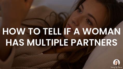 How To Tell If A Woman Has Multiple Partners Interconex