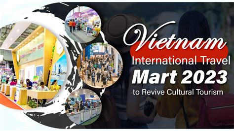 Vietnam International Travel Mart 2023 To Revive Cultural Tourism