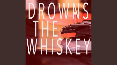 Drowns The Whiskey Originally Performed By Jason Aldean And Miranda